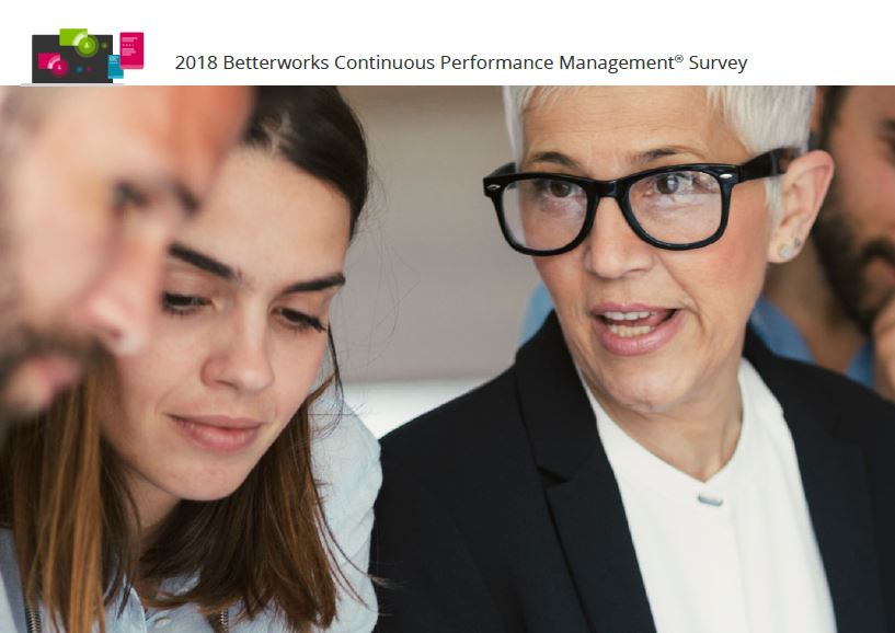 2018 Betterworks Continuous Performance Management® Survey